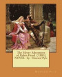 The Merry Adventures of Robin Hood (1883) NOVEL by: Howard Pyle