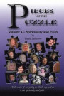 Pieces of the Puzzle, Volume 4 - Spirituality and Faith