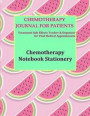 Chemotherapy Journal for Patients: Treatment Side Effects Tracker & Organizer for Vital Medical Appointments