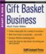 Start and Run a Profitable Gift Basket Business (Start & Run ...)