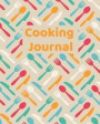 Blank Recipe Book Cooking Journal for Tracking Ingredients, Steps, Time, etc. Log Favorite Meals, Dishes, Baked Goods in One Recipe Journal: Gift Meal