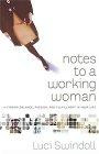 Notes to a Working Woman : Finding Balance, Passion, and Fulfillment in Your Life