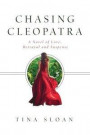 Chasing Cleopatra: A Novel of Love, Betrayal, and Suspense