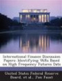 International Finance Discussion Papers: Identifying VARs Based on High Frequency Futures Data