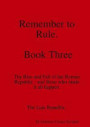 Remember to Rule. Book Three