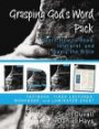 Grasping God's Word Pack: Learn How to Read, Interpret, and Apply the Bible