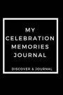 My Celebration Memories Journal Discover & Journal: Outdoor Sports Recreational Journals to Write In - Prompt Journals For Fun