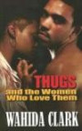 Thugs and the Women Who Love Them (Thorndike Press Large Print African American Series)