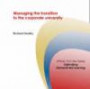 Managing the Transition to the Corporate University: A Synthesis of Client Research (Corporate University Solutions S.)