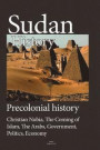 Sudan History, Precolonial history: Christian Nubia, The Coming of Islam, The Arabs, Government, Politics, Economy