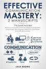 Effective Communication Mastery: 2 Manuscripts: Effective Communication, Emotional Intelligence, Self-Discipline, Analyze People, Body Language, Habit