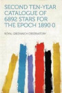 Second Ten-year Catalogue of 6892 Stars for the Epoch 1890*0