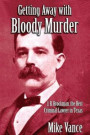 Getting Away with Bloody Murder: J. B. Brockman, the Best Criminal Lawyer in Texas