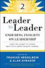 Leader to Leader 2: Enduring Insights on Leadership from the Leader to Leader Institute's Award Winning Journal (J-B Leader to Leader Institute/PF Drucker Foundation)