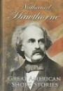 Nathaniel Hawthorne (Great American Short Stories)