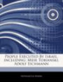 People Executed by Israel, Including: Meir Tobianski, Adolf Eichmann