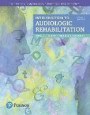 Introduction to Audiologic Rehabilitation (7th Edition) (What's New in Communication Sciences & Disorders)