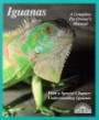 Iguanas: Everything About Selection, Care, Nutrition, Diseases, Breeding, and Behavior (Barron's Complete Pet Owner's Manuals (Paperback))