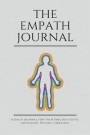 The Empath Journal: A Daily Journal For Your Precious Gifts (Intuition, Psychic, Empathy): Colorful Energy - edition