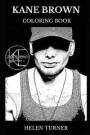 Kane Brown Coloring Book: Legendary Country Music Singer and Multiple Award Winning Artist, Millennial Star and Sex Symbol Inspired Adult Colori