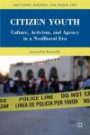 Citizen Youth: Culture, Activism, and Agency in a Neoliberal Era (Education, Politics, and Public Life)