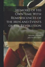 Memoirs of his Own Time With Reminiscences of the Men and Events of the Revolution