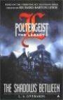 Poltergeist-The Legacy: The Shadows Between (Poltergeist: The Legacy)