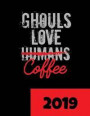 Kalender 2019: Ghouls Love (Humans) Coffee: Der Perfekte Geschenk-Kalender Fuer Alle Anime Und Manga Fans