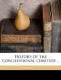 History of the Congressional Cemetery
