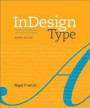 InDesign Type: Professional Typography with Adobe InDesign (4th Edition)