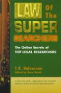 Law of the Super Searchers: The Online Secrets of Top Legal Researchers (Super Searchers Series)