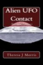 Alien UFO Contact: Knowing: Volume 1 (Alien Contact Organization)
