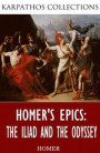 Homer's Epics: The Iliad and The Odyssey