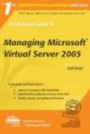 The Rational Guide to Managing Microsoft Virtual Server 2005 (Rational Guides)