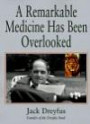 A Remarkable Medicine Has Been Overlooked: Including an Autobiography and the Clinical Section of the Broad Range of Use of Phenytoin