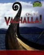 On to Valhalla!: Viking Beliefs (Raintree Fusion: World History)