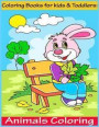 Coloring Books for kids & Toddlers: Animals Coloring: Animals Coloring: Children Activity Books for Kids Ages 2-4, 4-8, Boys, Girls, Fun Early Learnin
