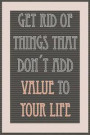 Get Rid of Things That Don't Add Value to Your Life: Blank Lined Notebook Journal Diary Composition Notepad 120 Pages 6x9 Paperback ( Organizing ) Str