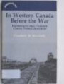 In Western Canada before the war: Impressions of early twentieth century Prairie communities (Spectra)
