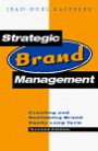 Strategic Brand Management: Creating and Sustaining Brand Equity Long Term