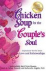 Chicken Soup for the Couple's Soul: Inspirational Stories about Love and Relationships (Chicken Soup for the Soul)