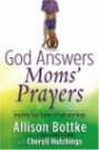 God Answers Moms Prayers (God Answers Prayers)