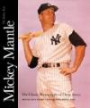 Mickey Mantle: The Yankee Years : The Classic Photography of Ozzie Sweet