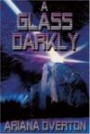 A Glass Darkly - Book 2 of the Glass House Trilogy