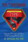 Type 'S'uperWoman: Finding the LIFE in Work-Life Balance: A Self-Searching Book for Women