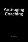 Anti-Aging Coaching: A Blank Lined Writing Journal Notebook for the Coach Who Transforms Lives