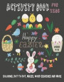 HAPPY EASTER ACTIVITY BOOK FOR KIDS Ages 4-8 Coloring, Dot to Dot, Mazes, Word Searches and More: 36 Activity pages for Kids, children, Toddlers, Boys