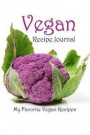 Vegan Recipe Journal: My Favorite Vegan Recipes
