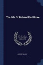 The Life of Richard Earl Howe