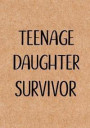 Teenage Daughter Survivor: Dad's Journal, Notebook, Father's Day gift from daughter, Dad birthday gift - Funny Dad Gag Gifts
